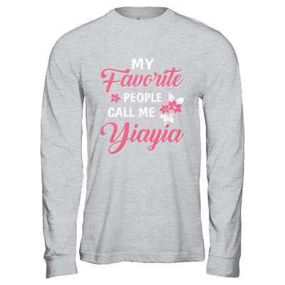 My Favorite People Call Me Yiayia Mothers Day Gift T-Shirt & Hoodie | Teecentury.com