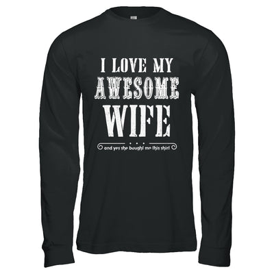 I Love My Wife Funny Husband Gift For Him From Wife T-Shirt & Hoodie | Teecentury.com