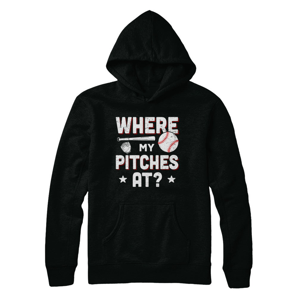 Where My Pitches At Funny Baseball Mom Dad Gift Shirt & Hoodie 