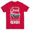 I Try To Be Good But I Take After My Gigi Toddler Kids Youth Youth Shirt | Teecentury.com