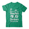 Watch Out Teacher On Summer Vacation T-Shirt & Hoodie | Teecentury.com