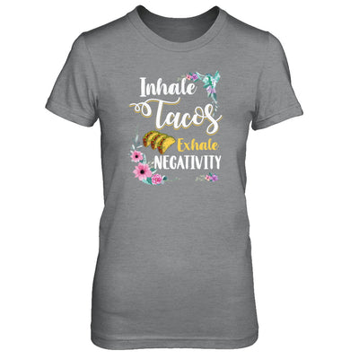 Inhale Tacos Exhale Negativity Tacos T-Shirt & Tank Top | Teecentury.com