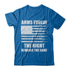 Arms Evolve The Right Remains The Same Gun Right T-Shirt & Hoodie | Teecentury.com