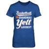 Basketball Grandmas Yell Loudest T-Shirt & Hoodie | Teecentury.com