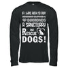 If I Was Rich I'd Buy A Sanctuary And Rescue Dogs T-Shirt & Hoodie | Teecentury.com