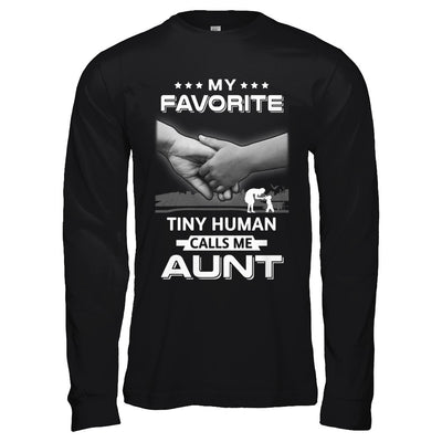 My Favorite Tiny Human Calls Me Aunt T-Shirt & Hoodie | Teecentury.com