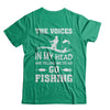 The Voices In My Head Are Telling Me To Go Fishing T-Shirt & Hoodie | Teecentury.com