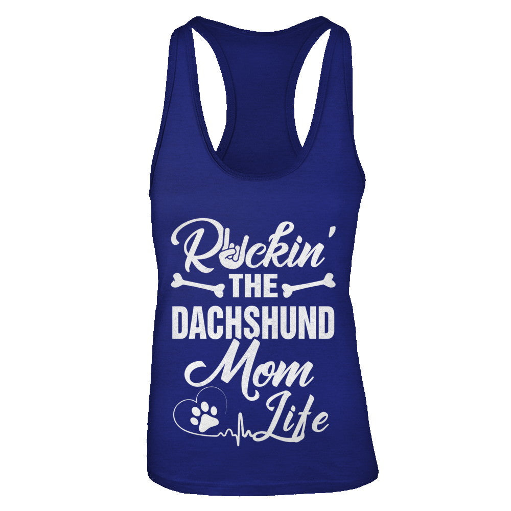Rockin The Dachshund Mom Life T-Shirt & Tank Top | Teecentury.com