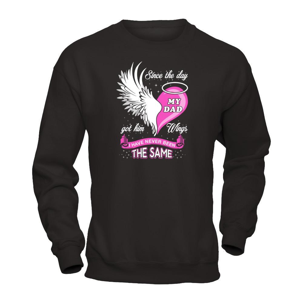 Since The Day My Dad Got Him Wing I Have Never Been The Same T-Shirt & Hoodie | Teecentury.com