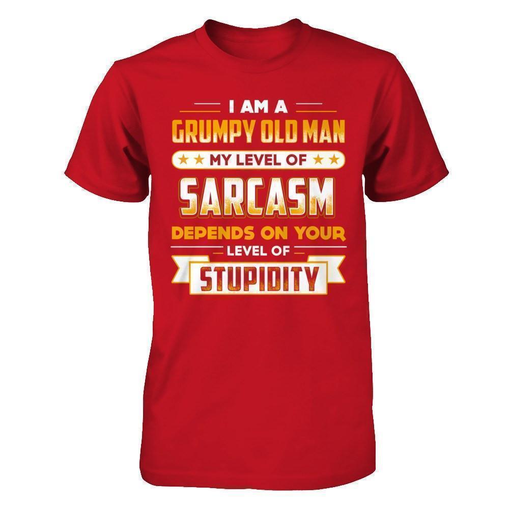 I'm A Grumpy Old Man My Level Of Sarcasm Papa Fathers Day T-Shirt & Hoodie | Teecentury.com