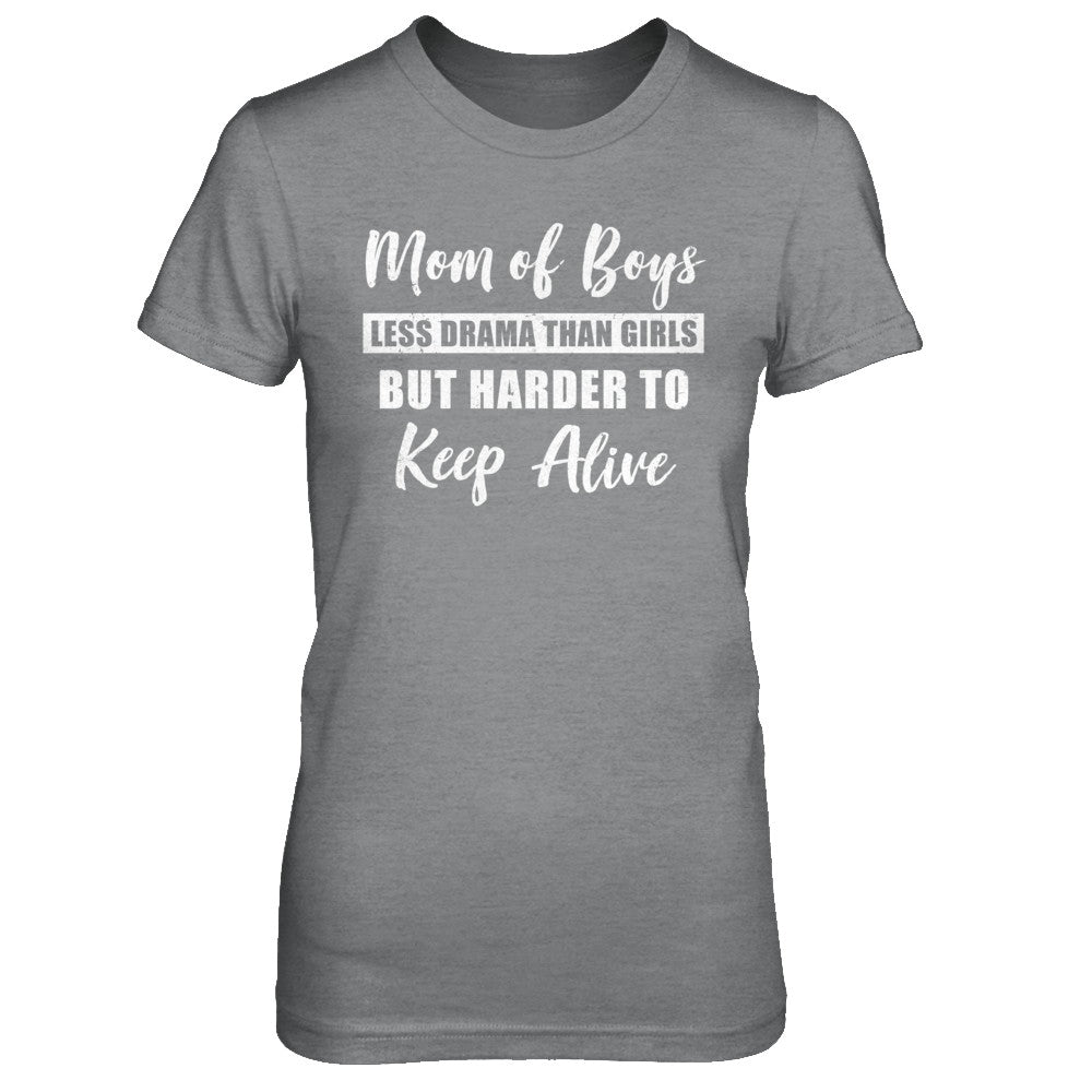 Mom Of Boys Less Drama Than Girls T-Shirt & Hoodie | Teecentury.com