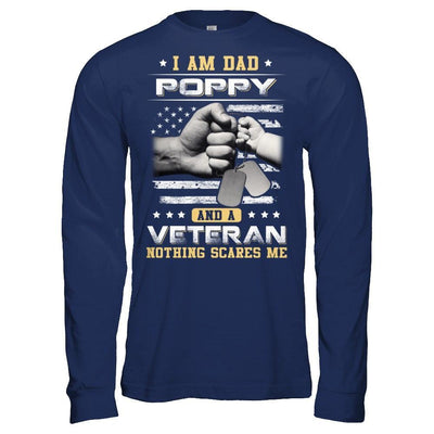 I'm A Dad Poppy And A Veteran Nothing Scares Me T-Shirt & Hoodie | Teecentury.com