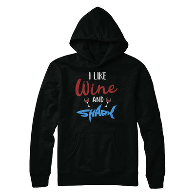 Funny Ocean I Like Wine And Sharks Gift T-Shirt & Hoodie | Teecentury.com