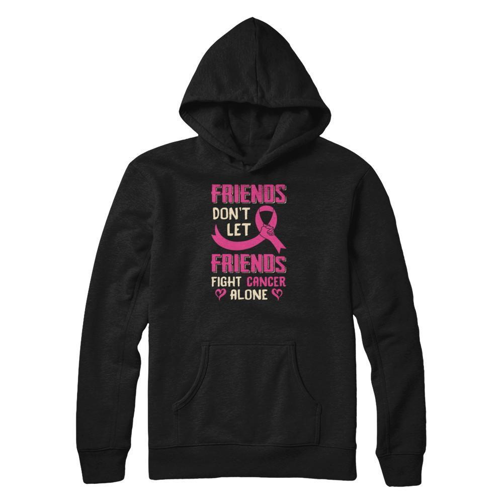Friends Don't Let Friends Fight Cancer Alone Breast Cancer T-Shirt & Tank Top | Teecentury.com