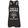 That's A Horrible Idea What Time T-Shirt & Hoodie | Teecentury.com