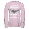 I've Been Called A Lot Of Names But Mommy Is My Favorite T-Shirt & Hoodie | Teecentury.com