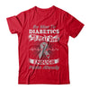 Be Nice To Diabetics We Deal With Enough Pricks T-Shirt & Hoodie | Teecentury.com