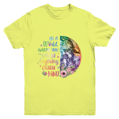 Earth In A World Where You Can Be Anything Be Kind Youth Youth Shirt | Teecentury.com