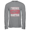 Drunk Aunts Matter Funny Aunt Drinking Wine Beer Lover T-Shirt & Hoodie | Teecentury.com