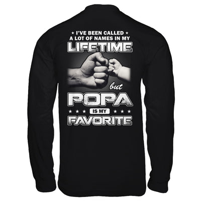 I've Been Called A Lot Of Names But Popa Is My Favorite T-Shirt & Hoodie | Teecentury.com