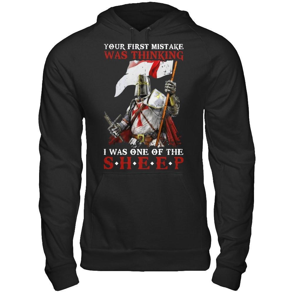 Knight Templar Your First Mistake Was Thinking I Was One Of The Sheep T-Shirt & Hoodie | Teecentury.com