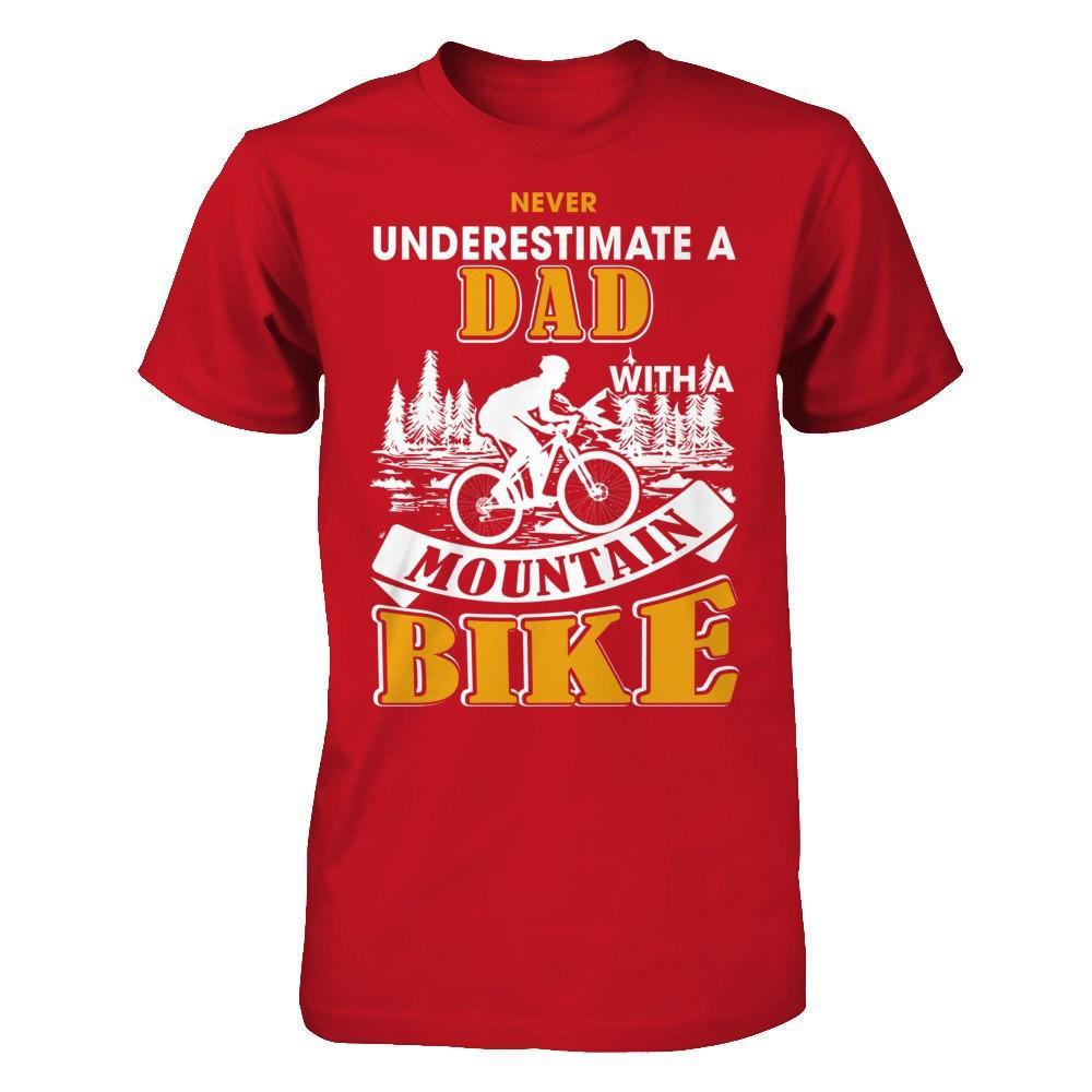 Never Underestimate A Dad With A Mountain Bike T-Shirt & Hoodie | Teecentury.com
