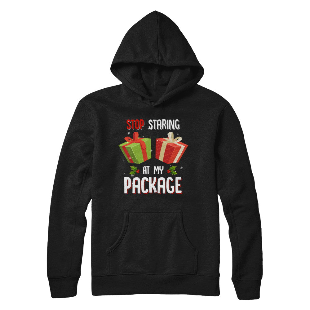 Stop Staring At My Package Funny Christmas T-Shirt & Sweatshirt | Teecentury.com