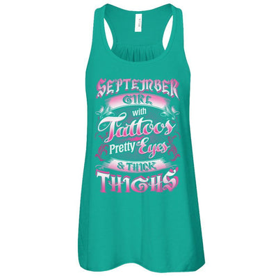 September Girl With Tattoos Pretty Eyes Thick Thighs T-Shirt & Tank Top | Teecentury.com