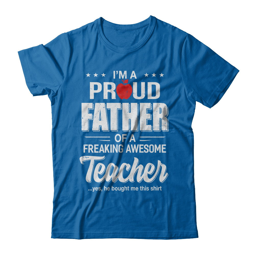 I'm A Proud Father From Awesome Teacher Son Dad T-Shirt & Hoodie | Teecentury.com