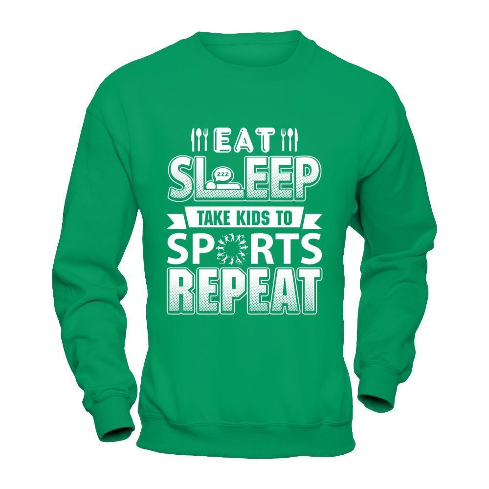 Eat Sleep Take Kids to Sports Repeat Funny Sports Mom T-Shirt & Hoodie | Teecentury.com