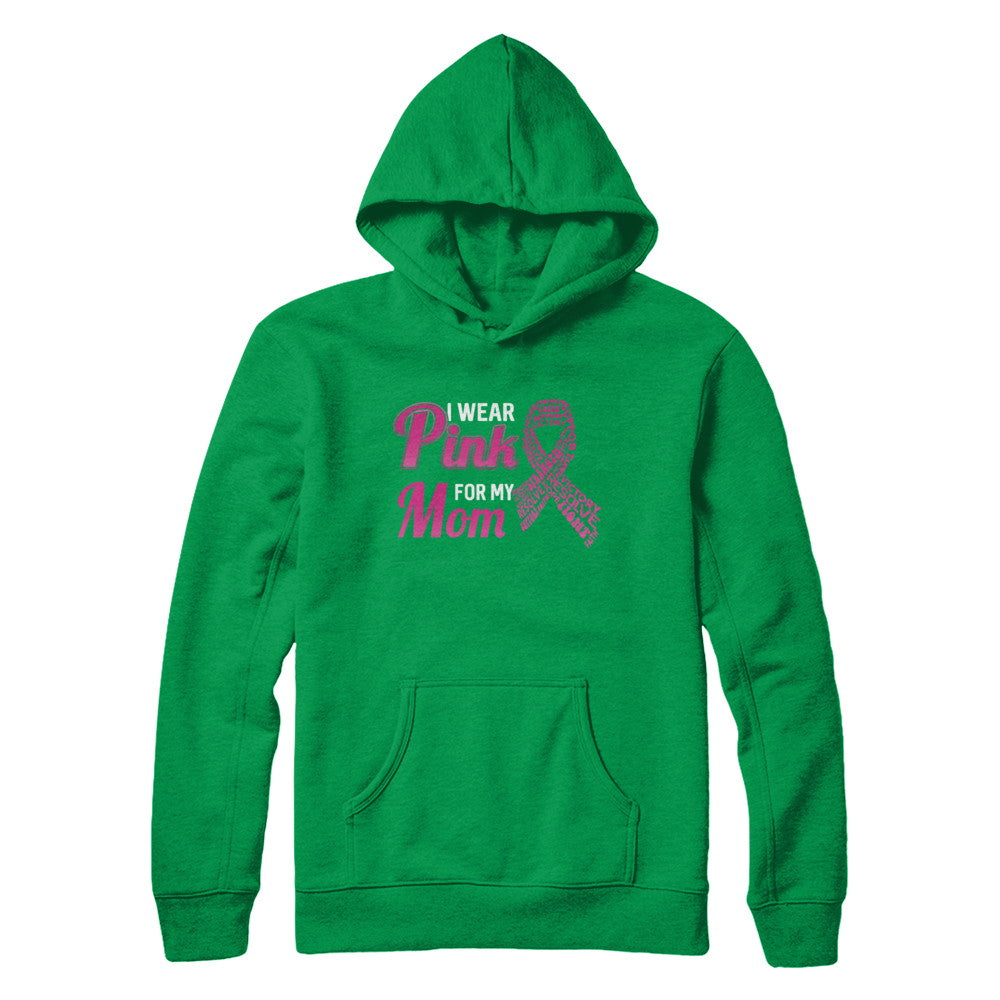 I Wear Pink For My Mom Breast Cancer Awareness T-Shirt & Hoodie | Teecentury.com