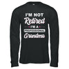 I'm Not Retired A Professional Grandma Mother Day Gift T-Shirt & Hoodie | Teecentury.com