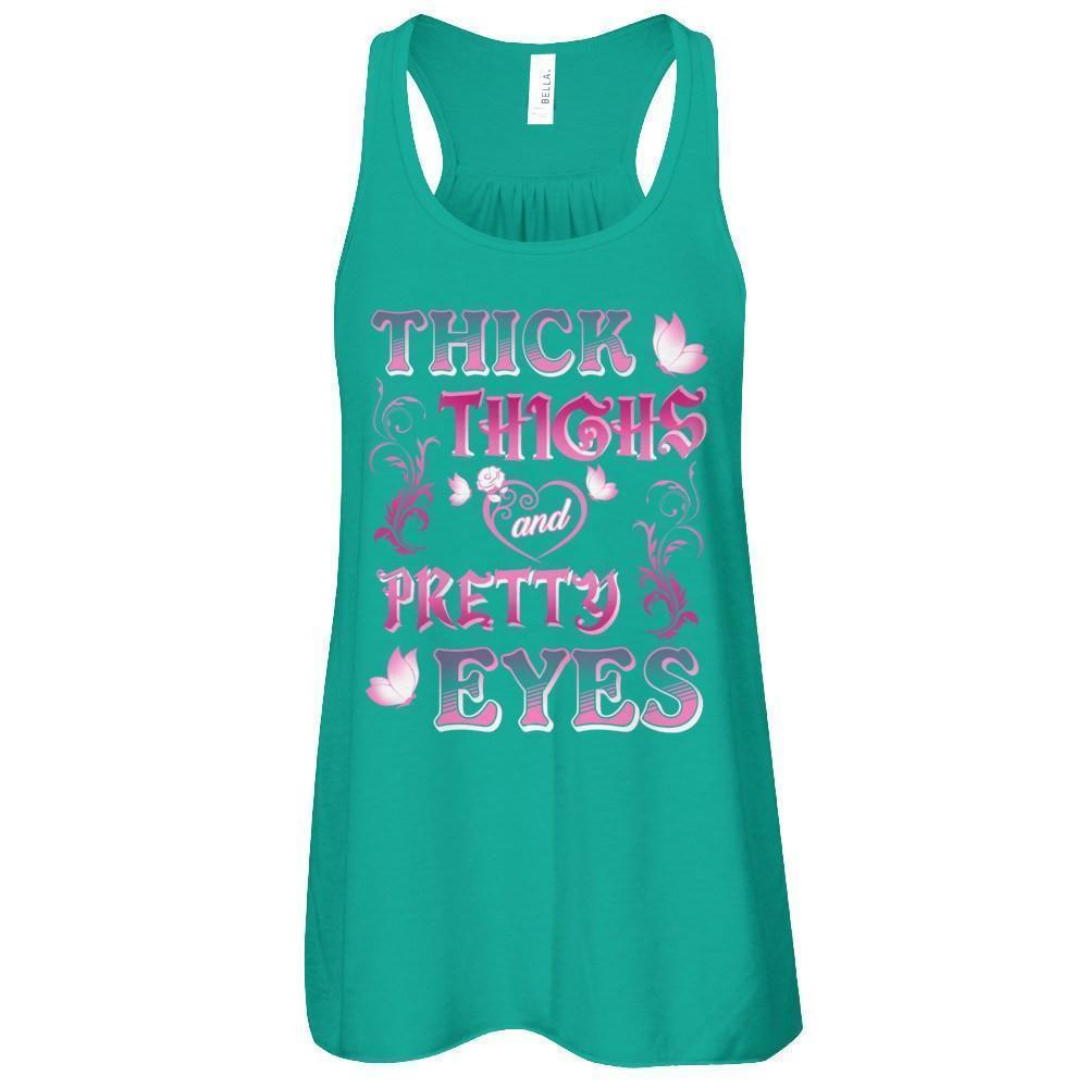 Thick Thighs Pretty Eyes T-Shirt & Tank Top | Teecentury.com