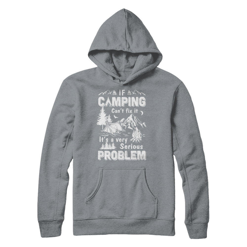 If Camping Can't Fix Funny Camping Sayings T-Shirt & Hoodie | Teecentury.com