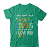 I See Your True Colors That's Why I Love You Autism T-Shirt & Hoodie | Teecentury.com