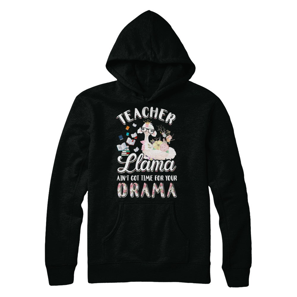 Teacher Llama Ain't Got Time For Your Drama T-Shirt & Hoodie | Teecentury.com
