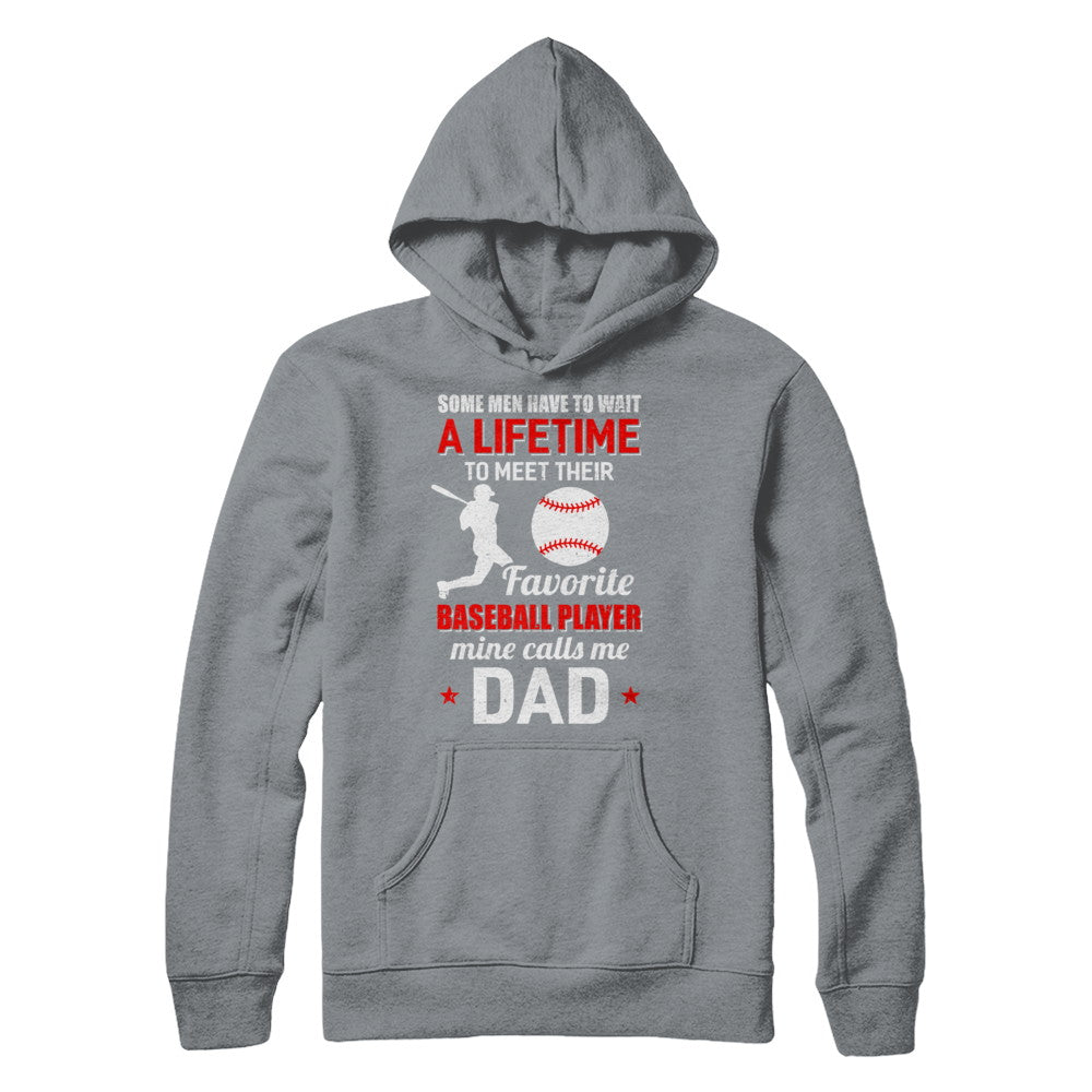 Funny My Favorite Baseball Player Calls Me Dad T-Shirt & Hoodie | Teecentury.com