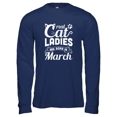 Real Cat Ladies Are Born In March Cat Day T-Shirt & Tank Top | Teecentury.com