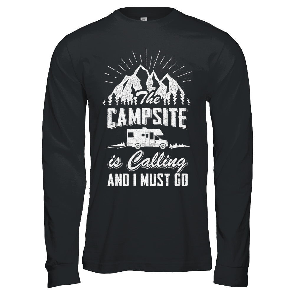 The Campsite Is Calling I Must Go Funny Camping T-Shirt & Hoodie | Teecentury.com