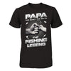 Papa The Man The Myth The Fishing Legend T-Shirt & Hoodie | Teecentury.com