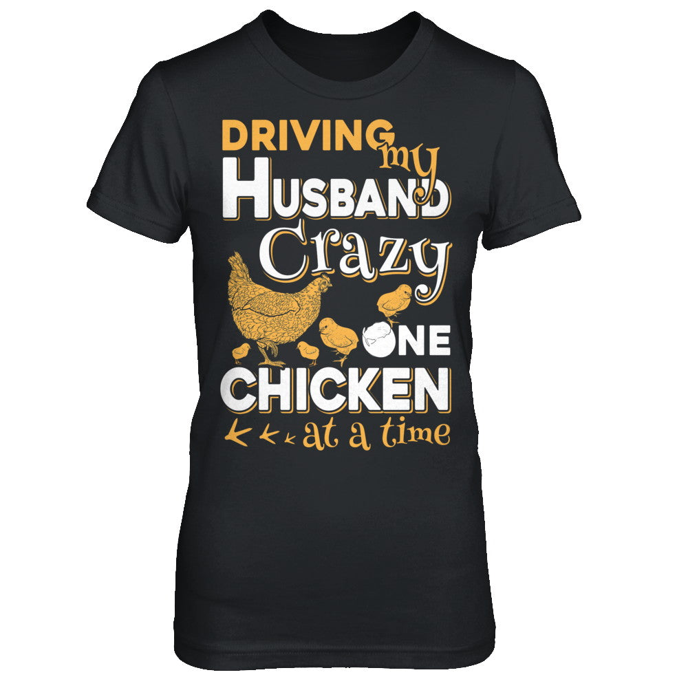 Driving My Husband Crazy One Chicken At A Time T-Shirt & Hoodie | Teecentury.com