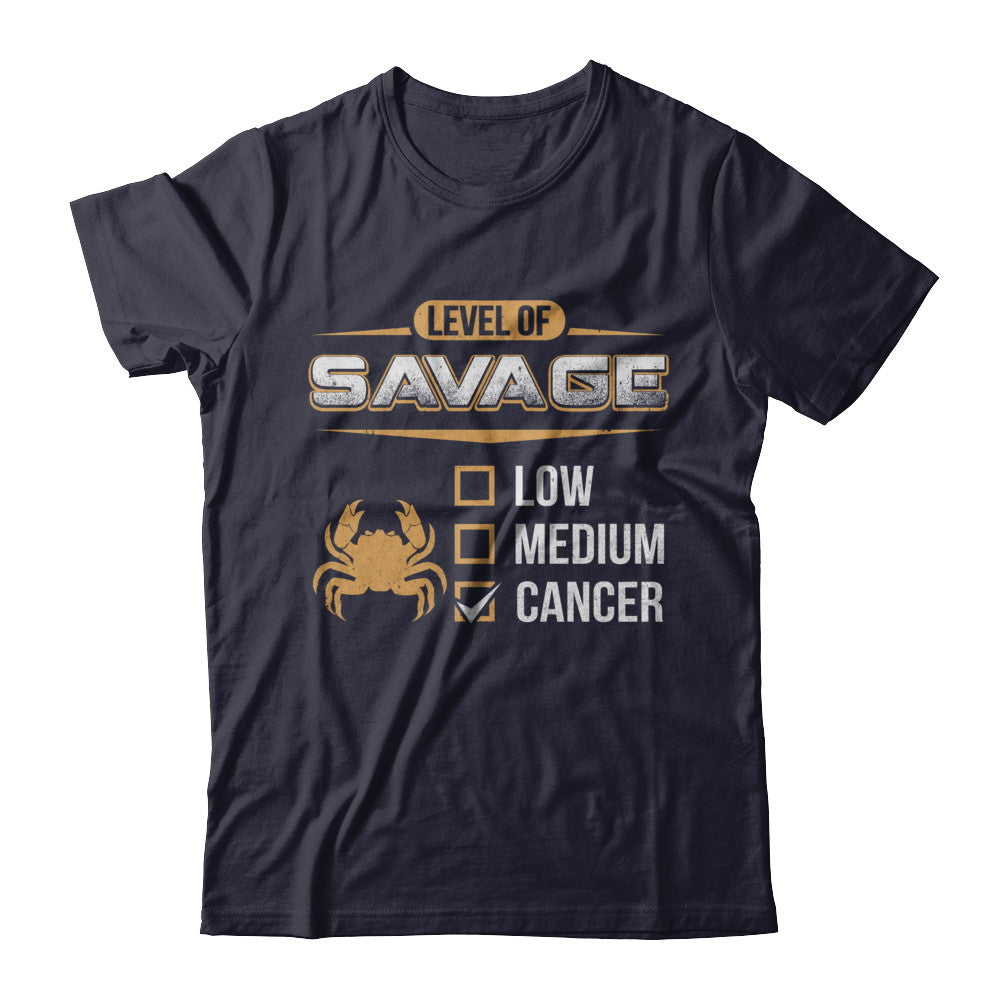 Level Of Savage Cancer T-Shirt & Hoodie | Teecentury.com