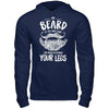 My Beard Is The Only Hair That Should Be Between Your Legs T-Shirt & Hoodie | Teecentury.com