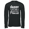 Daddy Of The Birthday Princess Fathers Day T-Shirt & Hoodie | Teecentury.com