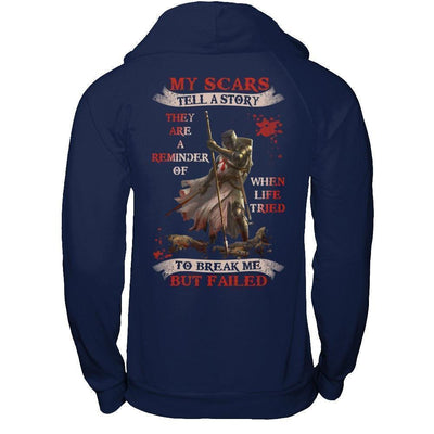 Knight Templar My Scars Tell A Story They Are A Reminder Of When Life Tried T-Shirt & Hoodie | Teecentury.com
