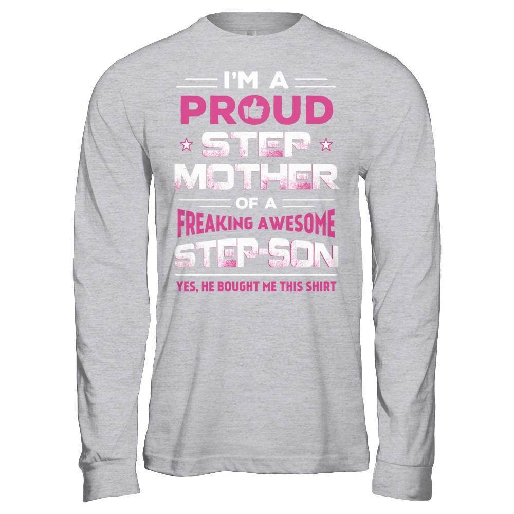 I'm A Proud Step Mother Of A Freaking Awesome Step Son T-Shirt & Hoodie | Teecentury.com