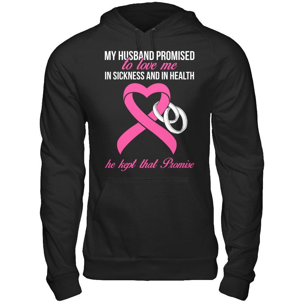 My Husband Promises To Love Me In Sickness Breast Cancer T-Shirt & Hoodie | Teecentury.com