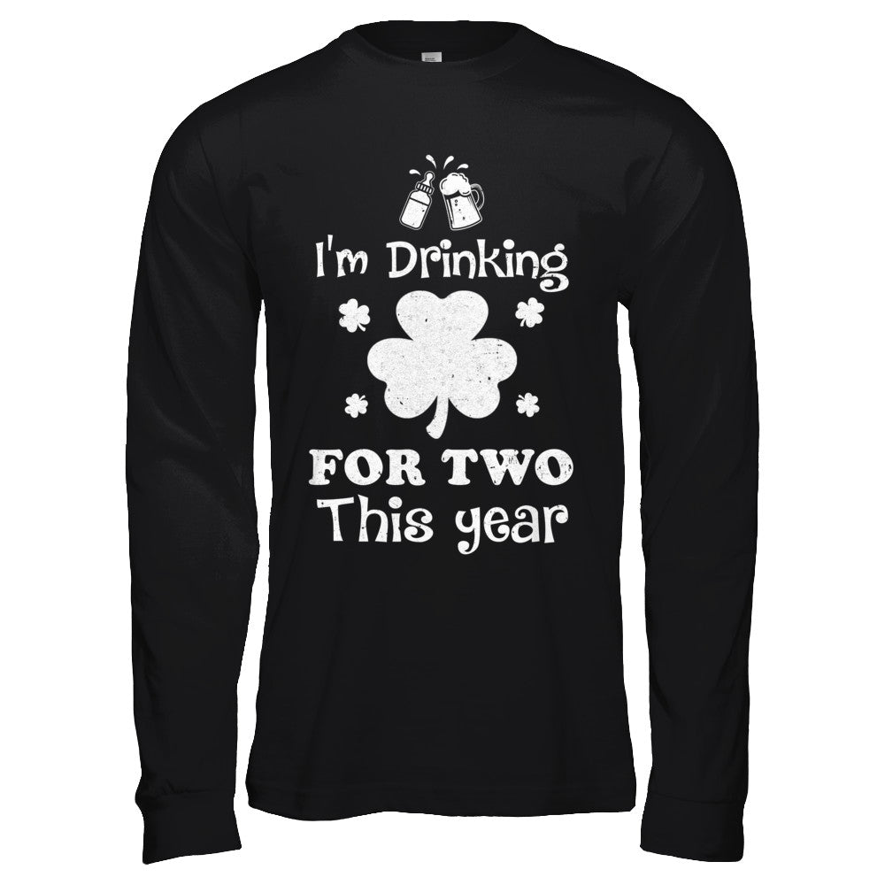 Drinking For Two St Patricks Day Pregnancy Gift T-Shirt & Hoodie | Teecentury.com