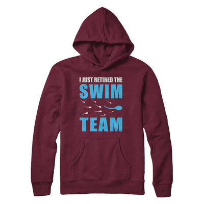 I Just Retired The Swim Team T-Shirt & Hoodie | Teecentury.com