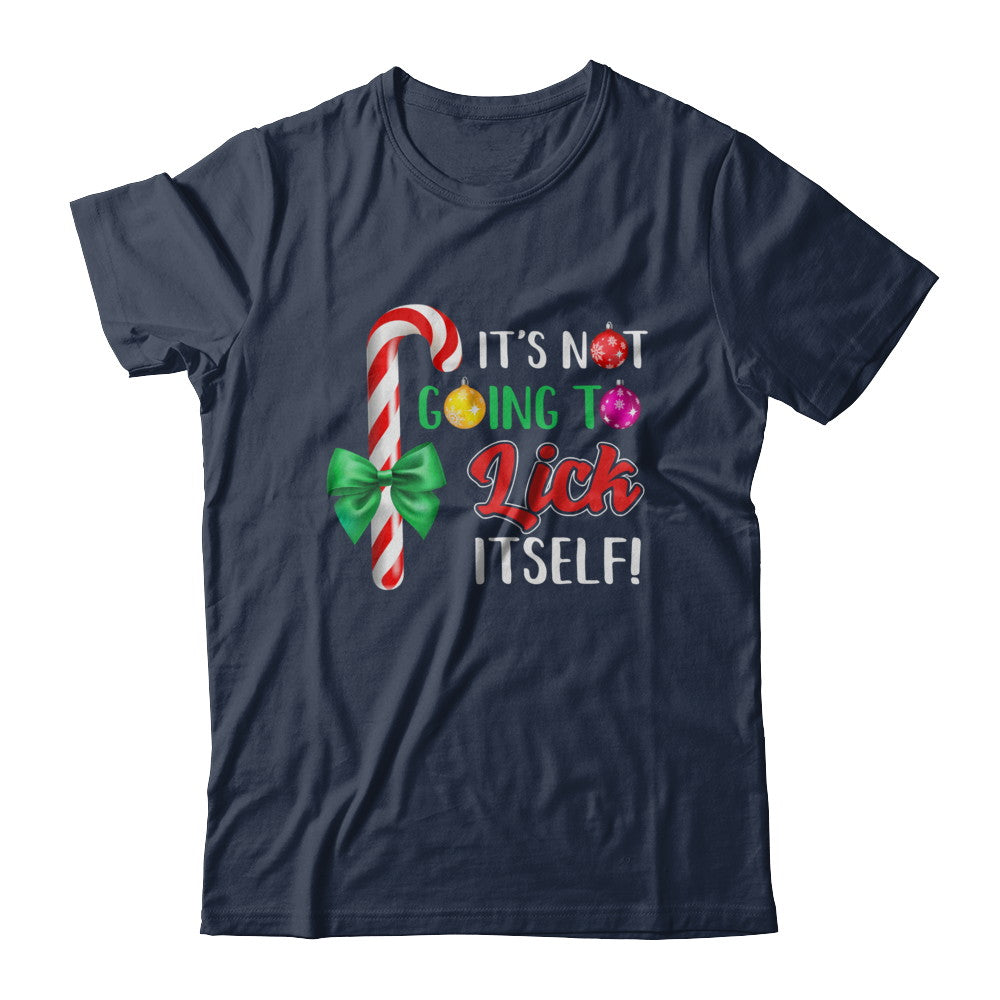 It's Not Going To Lick Itself Funny Candy Christmas T-Shirt & Sweatshirt | Teecentury.com